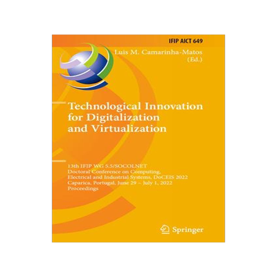 [预订]Technological Innovation for Digitalization and Virtualization: 13th Ifip Wg 5.5/Socolnet Doctoral C 9783031075223