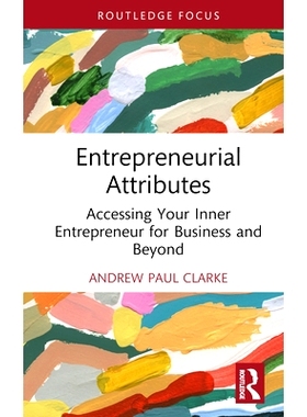 预订 Entrepreneurial Attributes: Accessing Your Inner Entrepreneur for Business and Beyond 创业特质：克拉克：为商业与其