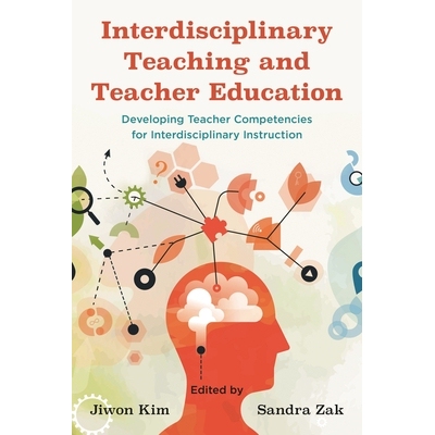 预订 Interdisciplinary Teaching and Teacher Education: Developing Teacher Competencies for Interdisciplinary Instruction
