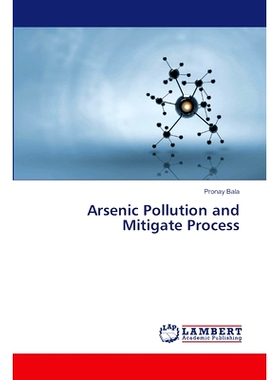 预订 Arsenic Pollution And Mitigate Process 砷污染及其缓解过程: 9786206145875