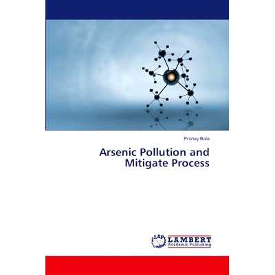 预订 Arsenic Pollution And Mitigate Process 砷污染及其缓解过程: 9786206145875