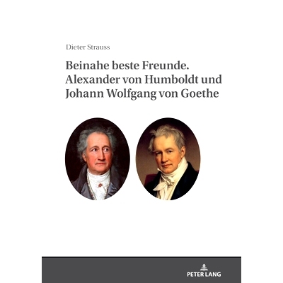预订 Beinahe beste Freunde. Alexander von Humboldt und Johann Wolfgang von Goethe: 9783631834268