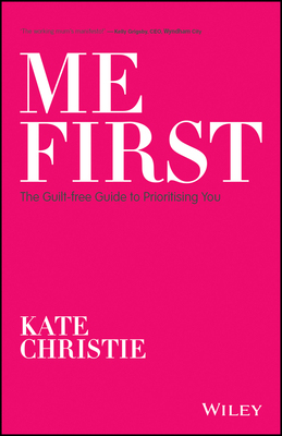 【预订】Me First: The Guilt-Free Guide To Prioritising You 9780730384007