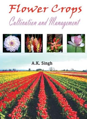 预订 Flower Crops: Cultivation and Management: 9788189422356