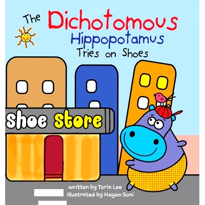 预订 The Dichotomous Hippopotamus Tries on Shoes: 9781952954276