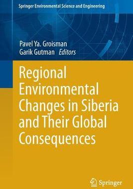 预订 Regional Environmental Changes in Siberia and Their Global Consequences