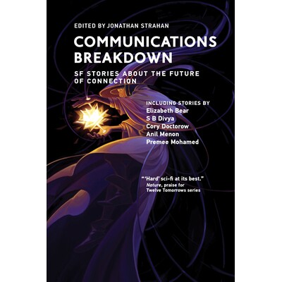 预订 Communications Breakdown: SF Stories about the Future of Connection 通信故障：关于未来连接的科幻故事: 9780262546461