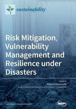 [预订]Risk Mitigation, Vulnerability Management and Resilience under Disasters 9783036538617
