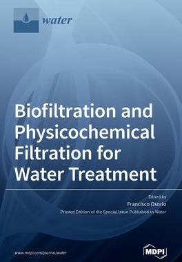 [预订]Biofiltration and Physicochemical Filtration for Water Treatment 9783036514451