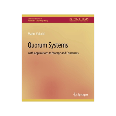 预订 Quorum Systems: With Applications to Storage and Consensus
