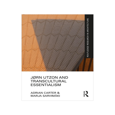 [预订]J?rn Utzon and Transcultural Essentialism 9780367555894