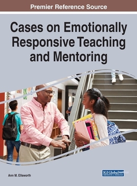 【预订】Cases on Emotionally Responsive Teaching and Mentoring
