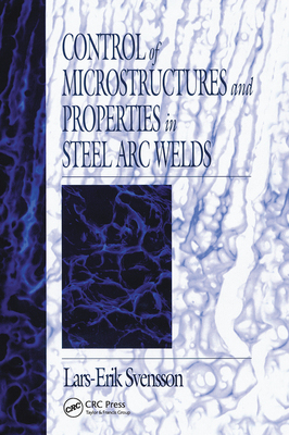 【预订】Control of Microstructures and Properties in Steel ARC Welds