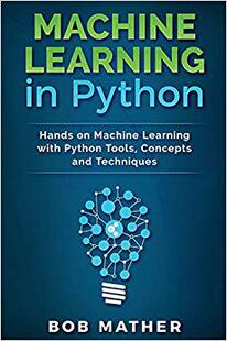 【预售】Machine Learning in Python: Hands on Machine Learning with Python Tools, Concepts and Techniques
