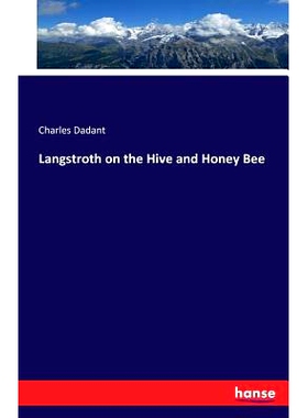 预订 Langstroth on the Hive and Honey Bee: 9783743324503