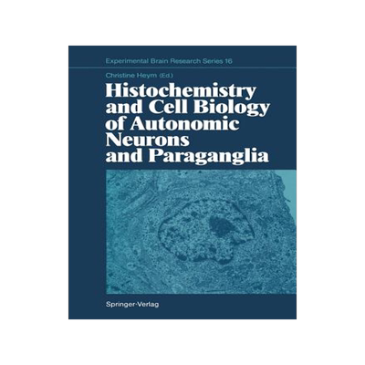预订 Histochemistry and Cell Biology of Autonomic Neurons and Paraganglia