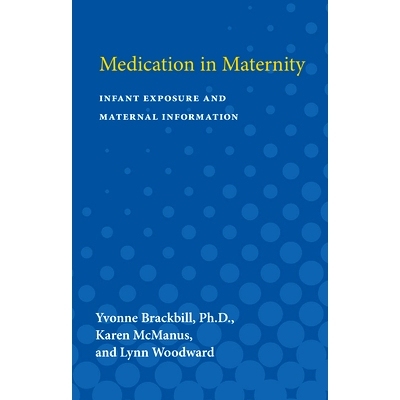 预订 Medication in Maternity: Infant Exposure and Maternal Information: 9780472080595