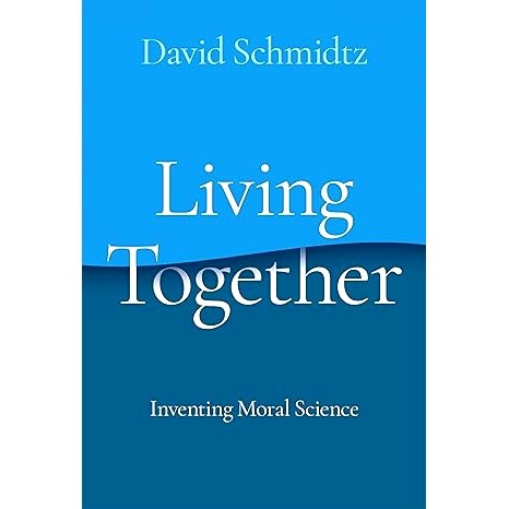Living Together: Inventing Moral Science 共同生活：创造道德科学: 9780197658505