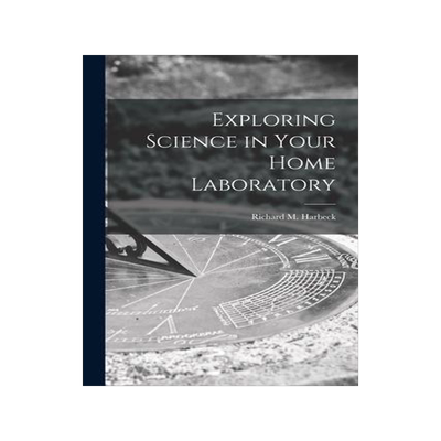 [预订]Exploring Science in Your Home Laboratory 9781014225191