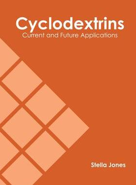 [预订]Cyclodextrins: Current and Future Applications 9781639891436