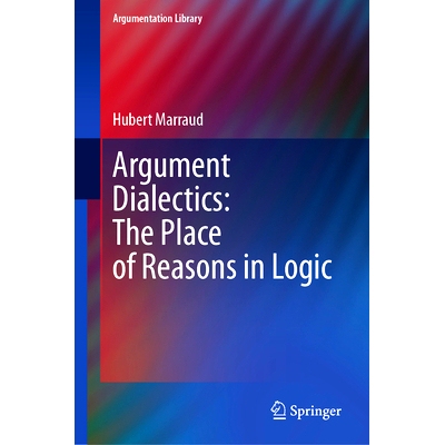 预订 Argument Dialectics: The Place of Reasons in Logic 论证辩证法：理性在逻辑中的地位: 9783031929892