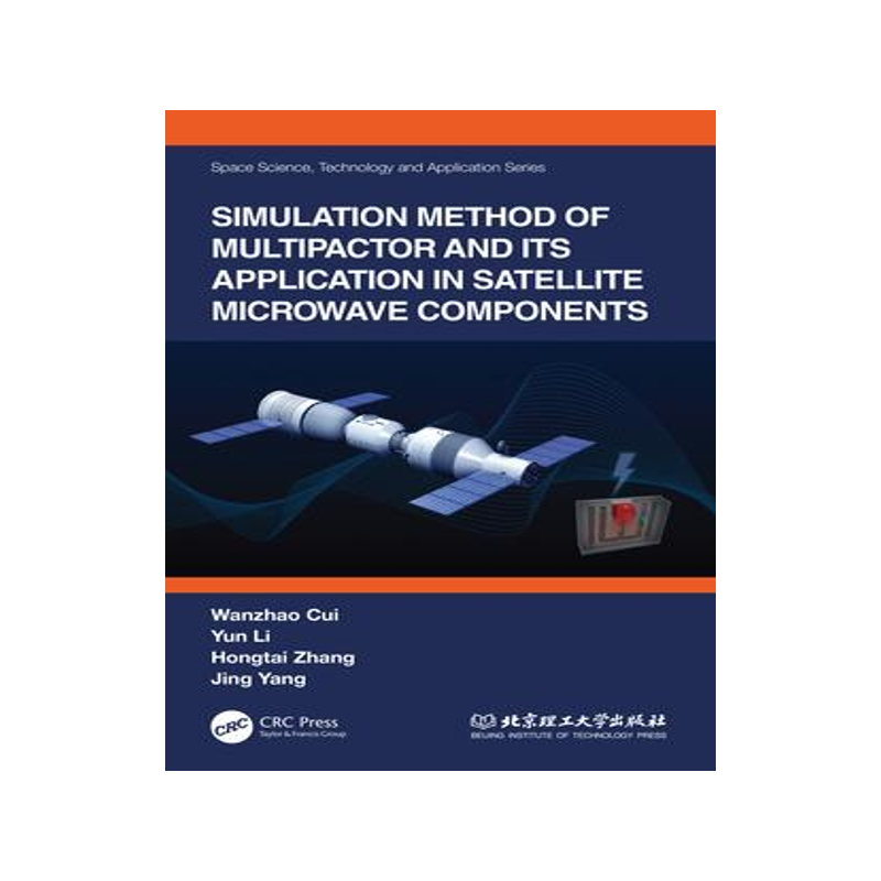 [预订]Simulation Method of Multipactor and Its Application in Satellite Microwave Components 9781032039305