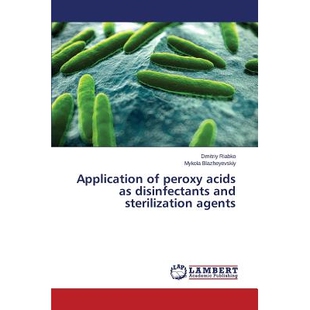 预订 Application of Peroxy Acids as Disinfectants and Sterilization Agents: 9783659526824