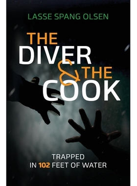预订 The Diver and the Cook: Trapped in 102 Feet of Water: 9781909455610