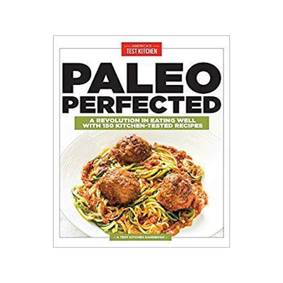 [预订]Paleo Perfected: A Revolution in Eating Well with 150 Kitchen-Tested Recipes 9781940352428