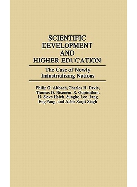 预订 Scientific Development and Higher Education: The Case of Newly Industrializing Nations: 9780275932640