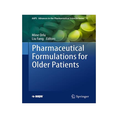 [预订]Pharmaceutical Formulations for Older Patients 9783031358104
