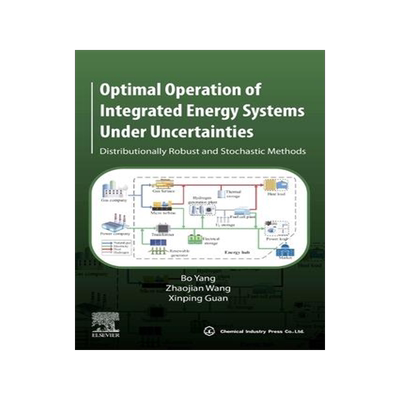 [预订]Optimal Operation of Integrated Energy Systems Under Uncertainties 9780443141225
