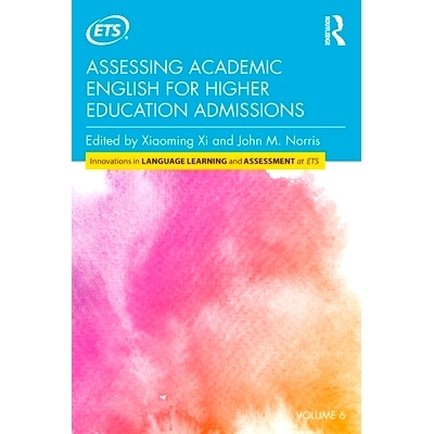 预订 Assessing Academic English for Higher Education Admissions 适合高等教育招生的学术英语评估: 9780815350644