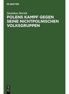 预订 Polens Kampf gegen seine nichtpolnischen Volksgruppen: 9783111123936