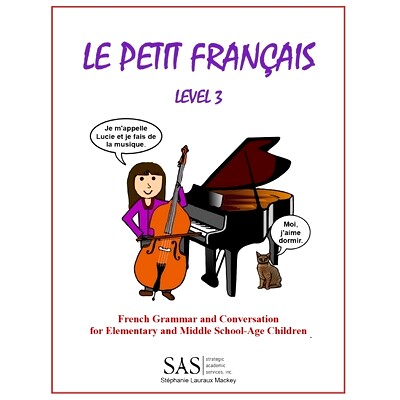 预订 Le Petit Francais level 3: French Grammar and Conversation for Elementary School-Age Children: 9781727709582