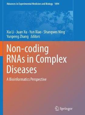 【预订】Non-Coding Rnas in Complex Diseases: A Bioinformatics Perspective