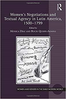 【预售】Women’s Negotiations and Textual Agency in Latin America, 1500-1799
