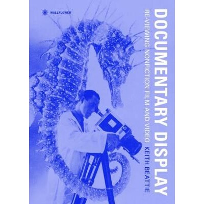 预订 Documentary Display: Re-Viewing Nonfiction Film and Video: 9781905674732