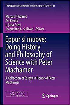 【预售】Eppur si muove: Doing History and Philosophy of Science with Peter Machamer: A Collection of Essays in Hon...