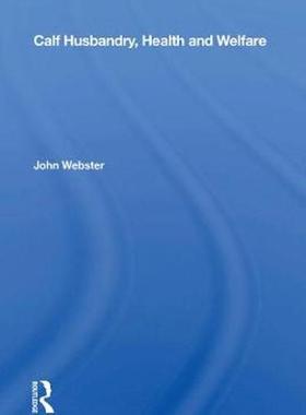 [预订]Calf Husbandry, Health And Welfare 9780367166403