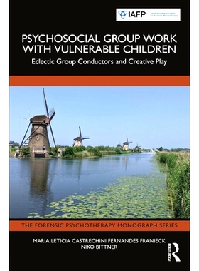 预订 Psychosocial Group Work with Vulnerable Children: Eclectic Group Conductors and Creative Play 弱势儿童的社会心理团