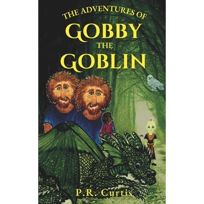 预订 The Adventures of Gobby the Goblin: A Heartwarming and Whimsical Collection of Cozy Fantasies and Quests in a Hidde