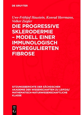 预订 Die progressive Sklerodermie – Modell einer immunologisch dysregulierten Fibrose: 9783112725740