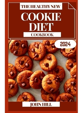 预订 The Healthy New Cookie Diet Cookbook: Craving Control: The Sweet Art of Your Cookie Diet Culinary Adventure: 979887