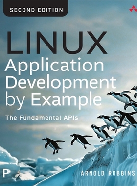 预订 Linux Application Development by Example: The Fundamental APIs: 9780135325520