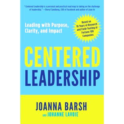 预订 Centered Leadership: Leading with Purpose, Clarity, and Impact: 9780804138871