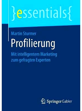 预订 Profilierung: Mit intelligentem Marketing zum gefragten Experten: 9783658207601