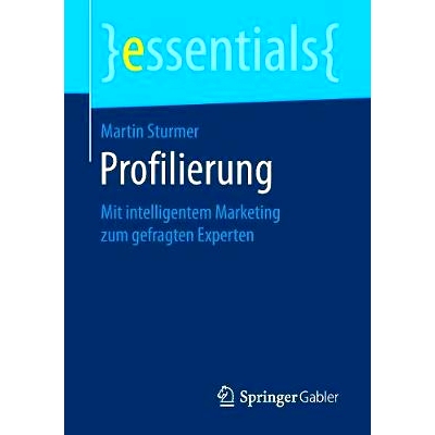 预订 Profilierung: Mit intelligentem Marketing zum gefragten Experten: 9783658207601