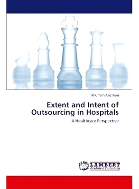 预订 Extent and Intent of Outsourcing in Hospitals: 9783659450778