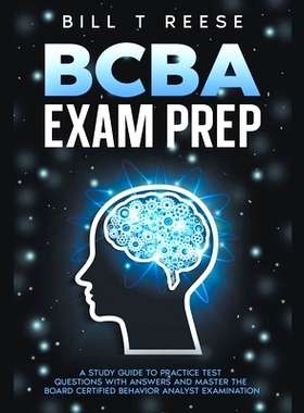 预订 BCBA Exam Prep A Study Guide to Practice Test Questions With Answers and Master the Board Certified Behavior Analys